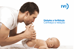 pai com diabetes beija pé de filho, conseguiu evitar a infertilidade